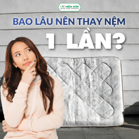 Bao Lâu Nên Thay Nệm 1 Lần? Dấu Hiệu Cho Thấy Nệm Của Bạn Đã Đến Lúc “Nghỉ Hưu”