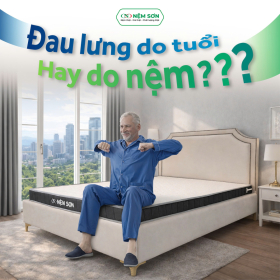 Đau lưng do tuổi hay do nệm? Sự thật nhiều người đang hiểu sai