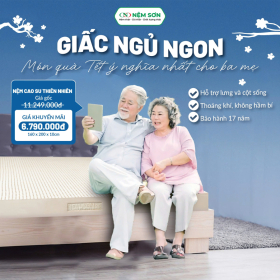 💝 GIẤC NGỦ NGON – MÓN QUÀ TẾT Ý NGHĨA NHẤT CHO BA MẸ 💝