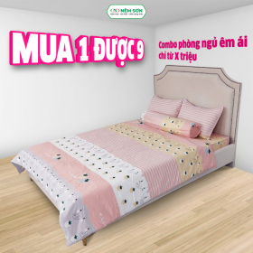 MUA 1 ĐƯỢC 9 - COMBO PHÒNG NGỦ ÊM ÁI GIÁ CHỈ TỪ 4 TRIỆU