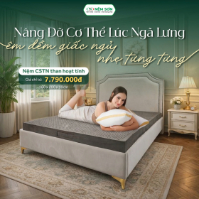 Nâng niu cơ thể lúc ngả lưng – Êm đềm giấc ngủ, nhẹ tưng tưng mỗi sáng thức dậy