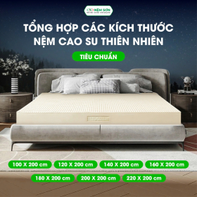  Tổng hợp các kích thước nệm cao su thiên nhiên tiêu chuẩn Nệm Sơn